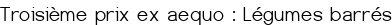 <span style="color:#006400;">Troisième prix ex aequo : Légumes barrés</span>